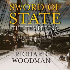 Sword of State The Tempering, Richard Woodman