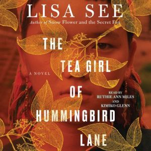 The Tea Girl of Hummingbird Lane, Lisa See