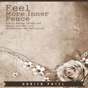 Feel More Inner Peace, Harita Patel