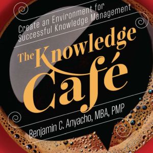 The Knowledge Cafe, Benjamin Anyacho