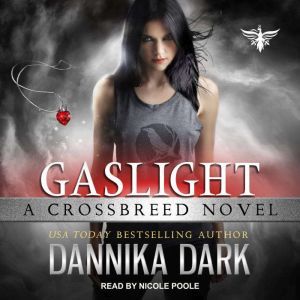 Gaslight, Dannika Dark