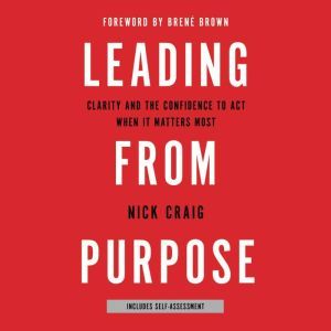 Leading from Purpose, Nick Craig
