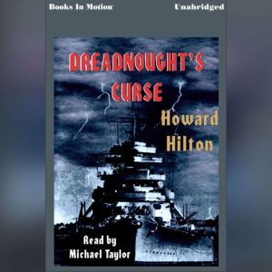 Dreadnoughts Curse, Howard Hilton