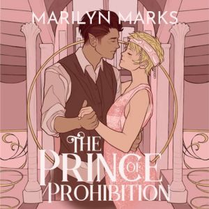 The Prince of Prohibition, Marilyn Marks