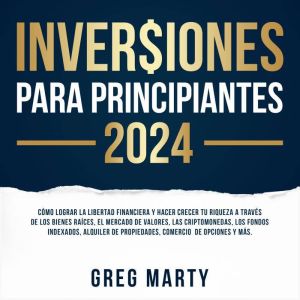 Inversiones Para Principiantes 2022 ..., Greg Marty