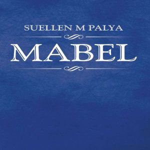 Mabel, Suellen M Palya