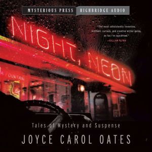Night, Neon, Joyce Carol Oates