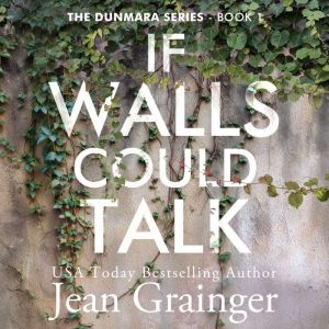 If Walls Could Talk, Jean Grainger