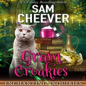 Gram Croakies, Sam Cheever