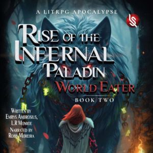 Rise of the Infernal Paladin, Book Two: World Eater
