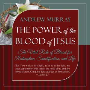 The Power of the Blood of Jesus - Updated Edition, Andrew Murray
