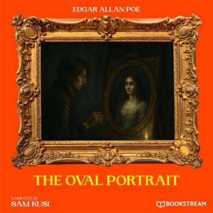 The Oval Portrait, Edgar Allan Poe