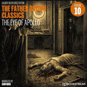 The Eye of Apollo The Father Brown C..., G. K. Chesterton