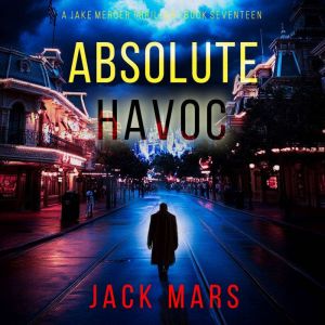 Absolute Havoc A Jake Mercer Politic..., Jack Mars