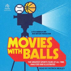 Movies with Balls: The Greatest Sports Films of All Time Analyzed