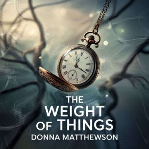 The Weight of Things