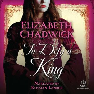 To Defy a King, Elizabeth Chadwick