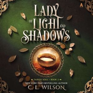 Lady of Light and Shadows, C. L. Wilson