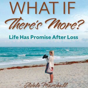 What If Theres More, Adele Marshall