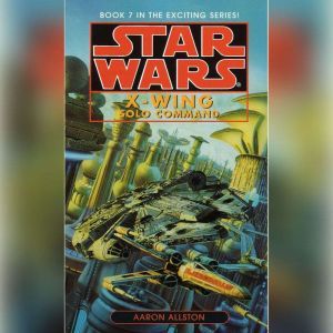 Star Wars XWing Solo Command, Aaron Allston