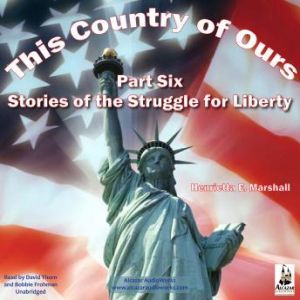 This Country of Ours, Part 6, Henrietta Elizabeth Marshall