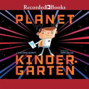 Planet Kindergarten, Sue GanzSchmitt