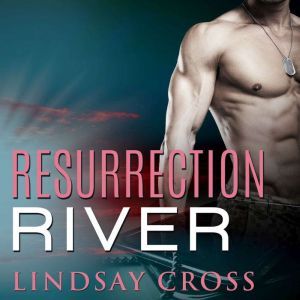 Resurrection River, Lindsay Cross