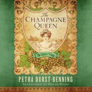 The Champagne Queen, Petra DurstBenning