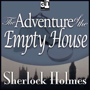 The Adventure of the Empty House, Sir Arthur Conan Doyle