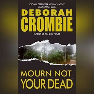 Mourn Not Your Dead, Deborah Crombie