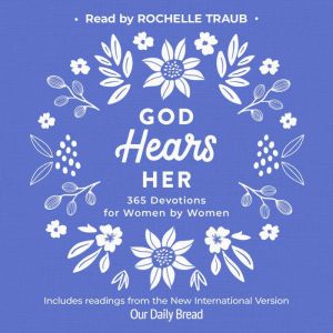 God Hears Her, Our Daily Bread