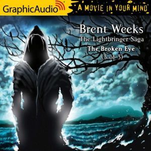 The Broken Eye  3 of 3, Brent Weeks