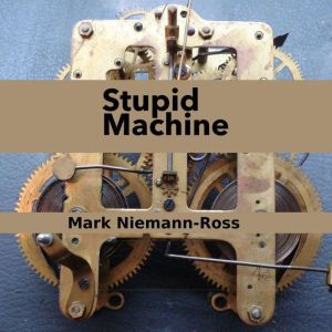 Stupid Machine, Mark NiemannRoss