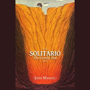 Solitario The Lonely One, John Manuel