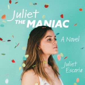 Juliet the Maniac, Juliet Escoria