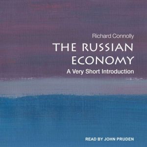 The Russian Economy, Richard Connolly