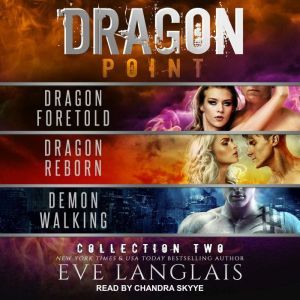 Dragon Point: Collection Two: Books 4 - 6, Eve Langlais