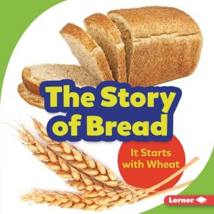 The Story of Bread, Stacy TausBolstad