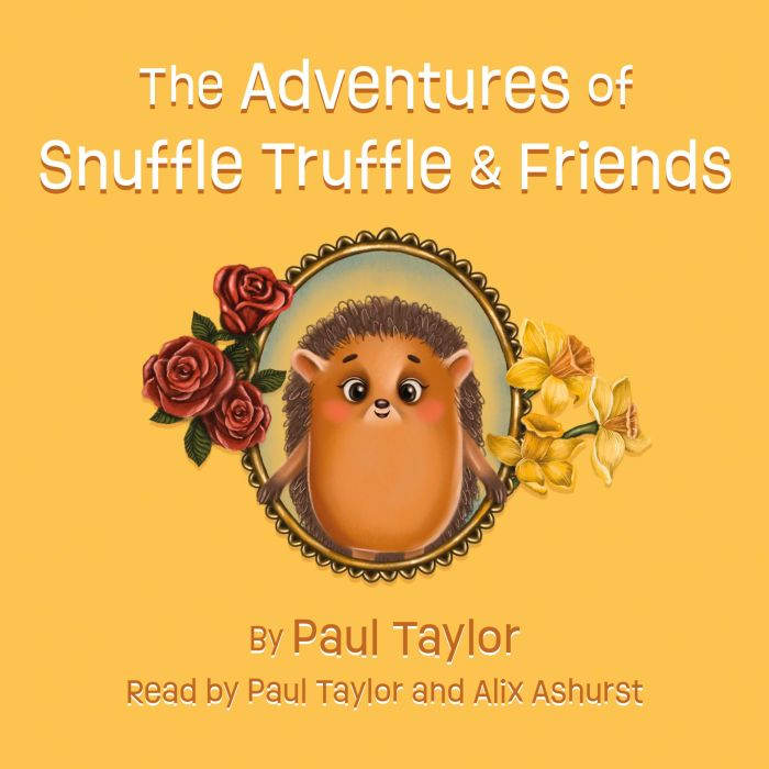 The Adventures of Snuffle Truffle  F..., Paul Taylor