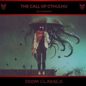 The Call of Cthulhu, H. P. Lovecraft