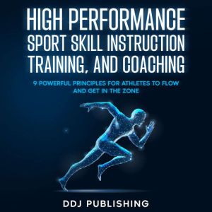 High Performance Sport Skill Instruct..., DDJ Publishing