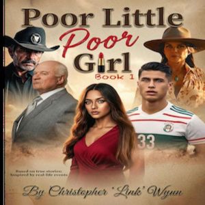 Poor Little Poor Girl, Christopher Link Wynn