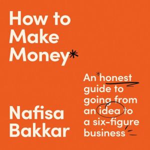 How To Make Money, Nafisa Bakkar