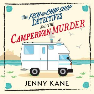 The Fish and Chip Shop Detectives and..., Jenny Kane