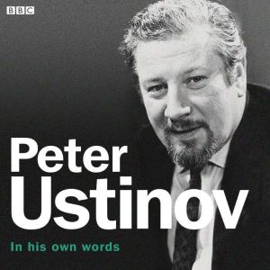 Peter Ustinov In His Own Words