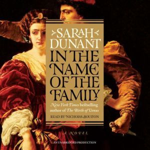 In the Name of the Family, Sarah Dunant