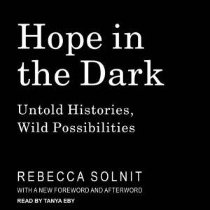Hope in the Dark, Rebecca Solnit