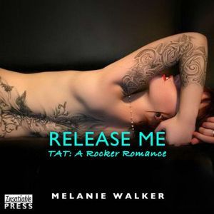 Release Me, Melanie Walker