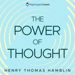 The Power of Thought, Henry Thomas Hamlin