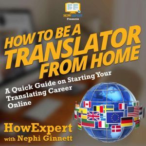 How To Be a Translator From Home, HowExpert